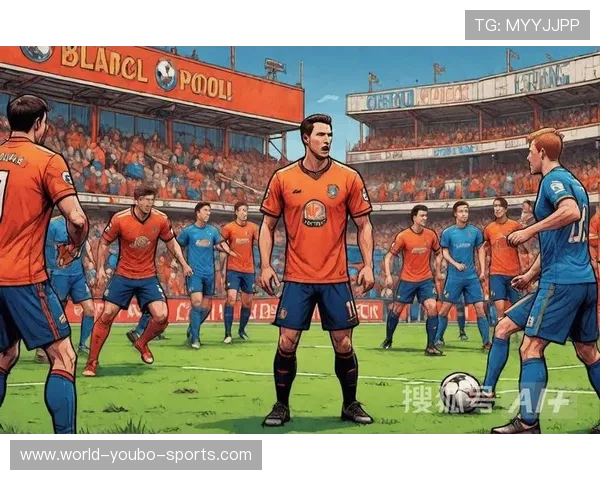 布莱克浦俱乐部的历史传承与英格兰足球文化发展深度解析全面研究